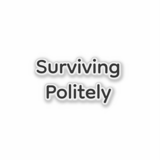 Surviving politely シール (正面)