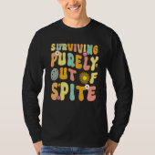 Surviving Purely Out Of Spite Tシャツ (正面)