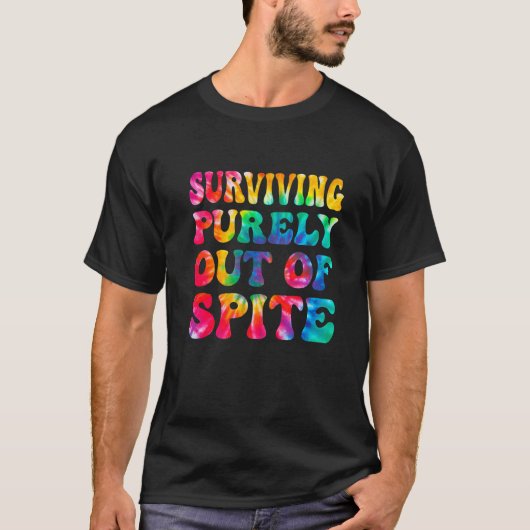 Surviving Purely Out Of Spite Tie Dye Men Women Tシャツ (正面)