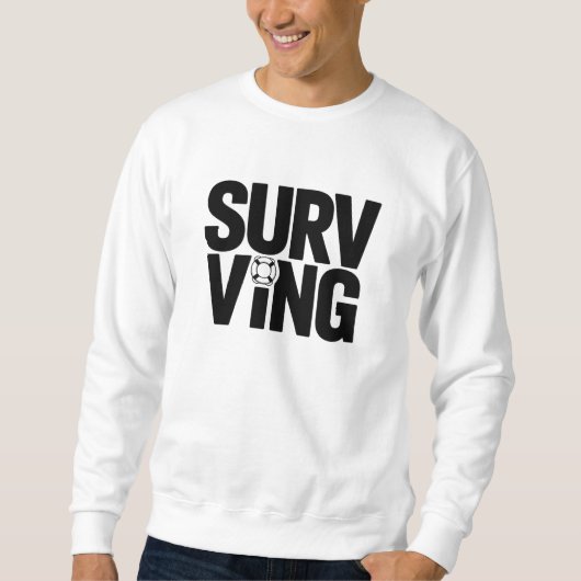 Surviving T-Shirt | Bold Minimal Dry Humor Typogra スウェットシャツ (正面)