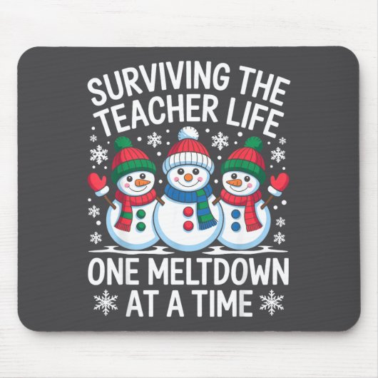 Surviving The Teacher Life One Meltdown At A Time  マウスパッド (正面)
