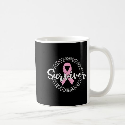 Survivor Hope Courage Strength Believe Dream Faith コーヒーマグカップ (右)