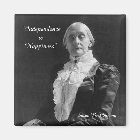 Susan B. Anthony Independance is Happiness引用文 マグネット (正面)