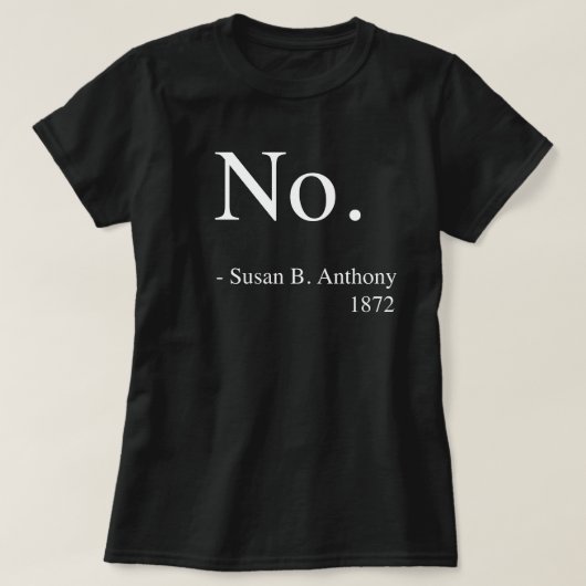 Susan B. Anthony Women's Shirt, Women's History Tシャツ (デザイン正面)