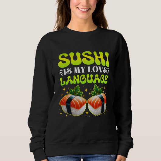 sushi is my love language スウェットシャツ (正面)
