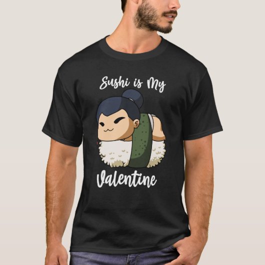 Sushi is My Valentine Sumo Wrestler Valentine's Da Tシャツ (正面)