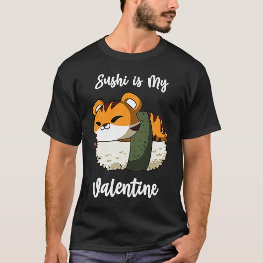 Sushi is My Valentine Tiger Funny Valentine's Day Tシャツ (正面)