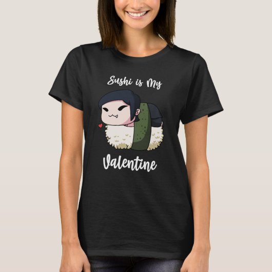 Sushi is My Valentine Vampire Valentine's Day Tシャツ (正面)