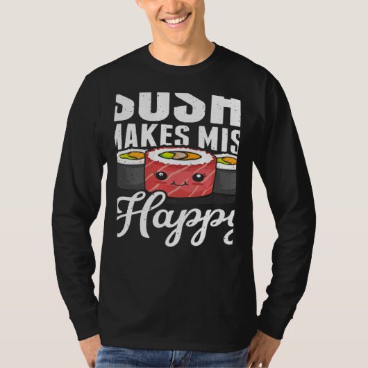 Sushi Makes Miso Happy Japanese Food Japan Sushi   Tシャツ (正面)