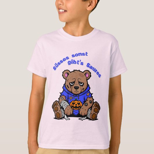 Süsses sonst gibt's Saures Tシャツ (正面)