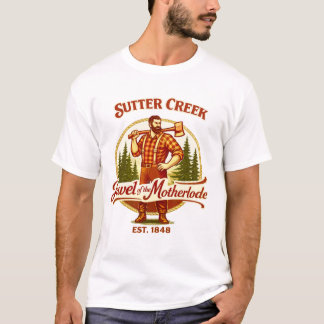 Sutter Creek – Jewel of the Motherlode Tシャツ