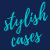 Stylish Cases