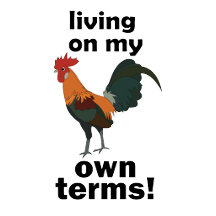 Red Junglefowl- Living On My Own Terms