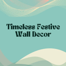 Timeless Festive Wall Decor 