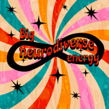 Big neurodiverse energy