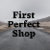 FIRST PERFECT SHOP