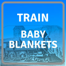 Baby Blankets with Trains