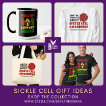 SICKLE CELL AWARENESS Apparel and Gift Ideas