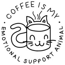 Coffee Is My Emotional Support Animal