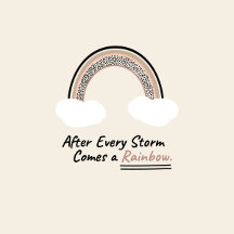 After Every Storm, Comes a Rainbow