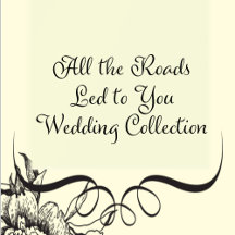 all the roads led to you