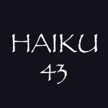 HAIKU 43