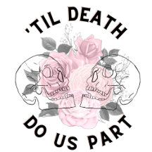 'Til Death Do Us Part