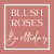 Blush Roses Birthday