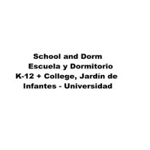 School and Dorm 5, Escuela y Dormitorio Cinco