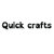 Quick crafts