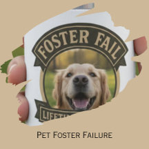 Pet Foster Failure Gifts