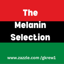 The Melanin Selection