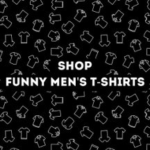 Funny Men's T-Shirts