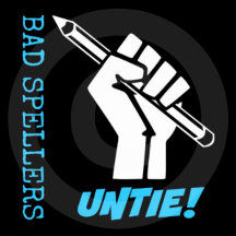 Bad Spellers Untie Raised Fist Grammar Police
