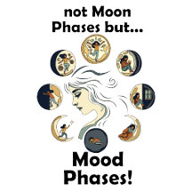 Funny Mood Phases Gifts