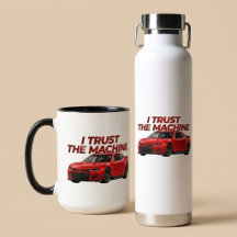 I Trust the Machine – NASCAR Racing Drinkware