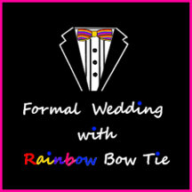 Gay Wedding or Rainbow Black Tie Event