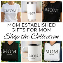 Gifts For Mom Year Established Collection