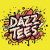Dazz tees