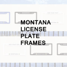 Montana License Plates, License Plate Frames 