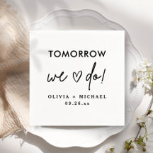 Tomorrow We Do Wedding Napkins