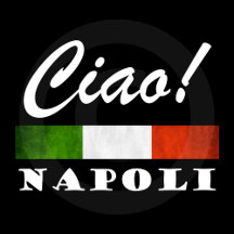 Ciao! Napoli Tricolore Flag Naples Italy