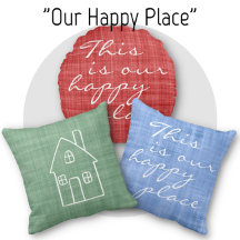 "Our Happy Place" Home Collection