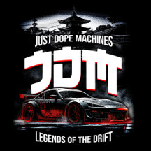JDM - Just Dope Machines - Legends of the Drift