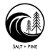 Salt + Pine