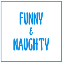 Funny & Naughty Sayings