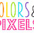 ColorsAndPixels