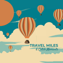 Travel Miles & Catch Moment"Hand-Drawn"