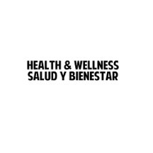 Health & Wellness, Salud y Bienestar