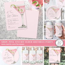 Blush Pink A Tini Bit Older Martini Birthday Party